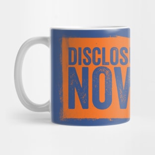 DISCLOSURE NOW! SLOGAN FOR UFO / UAP BELIEVERS Mug